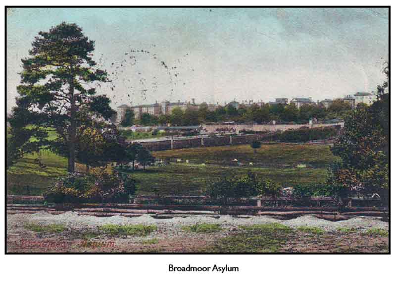 Broadmoor Asylum.