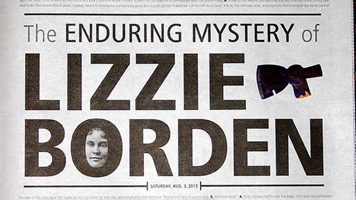 Enduring Mystery of Lizzie Borden in Herald News, 2013.