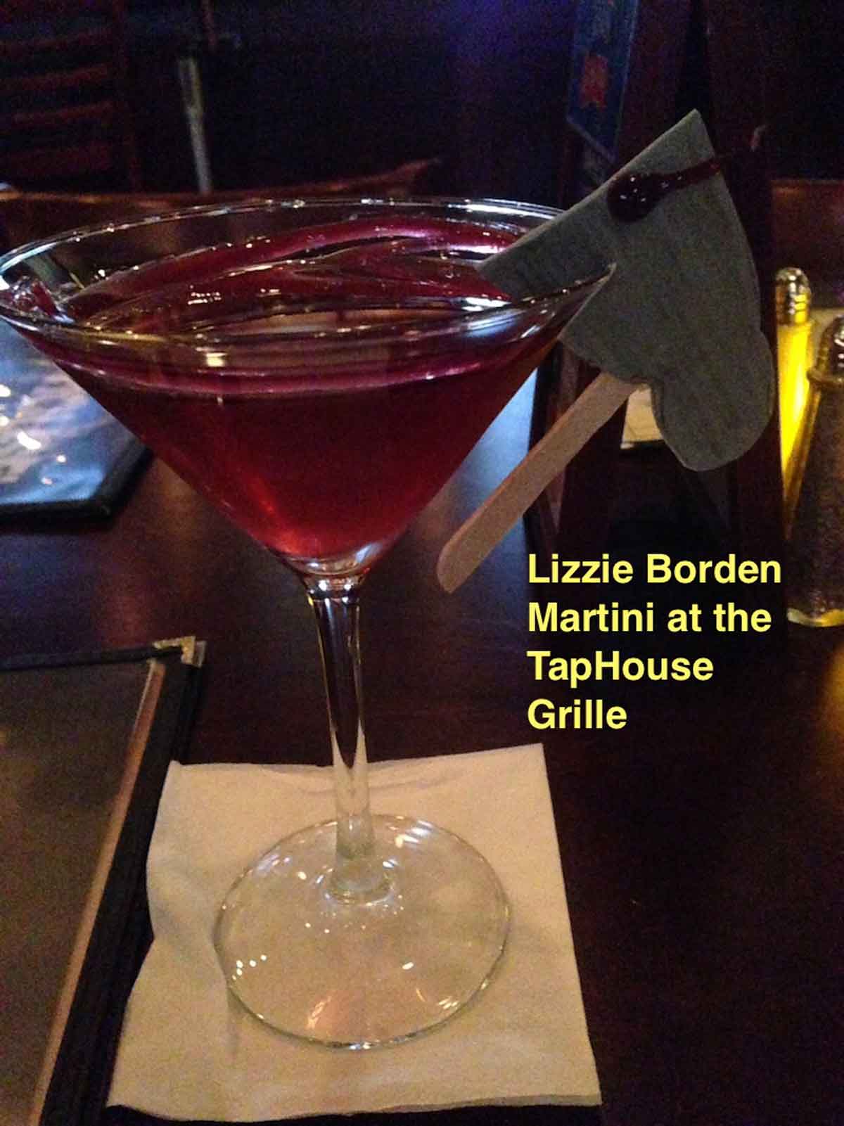 Lizzie Borden martini at the TapHouse Grille in Fall River.