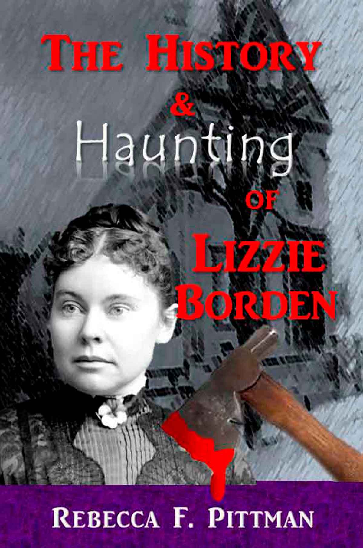History and Haunting of Lizzie Borden.
