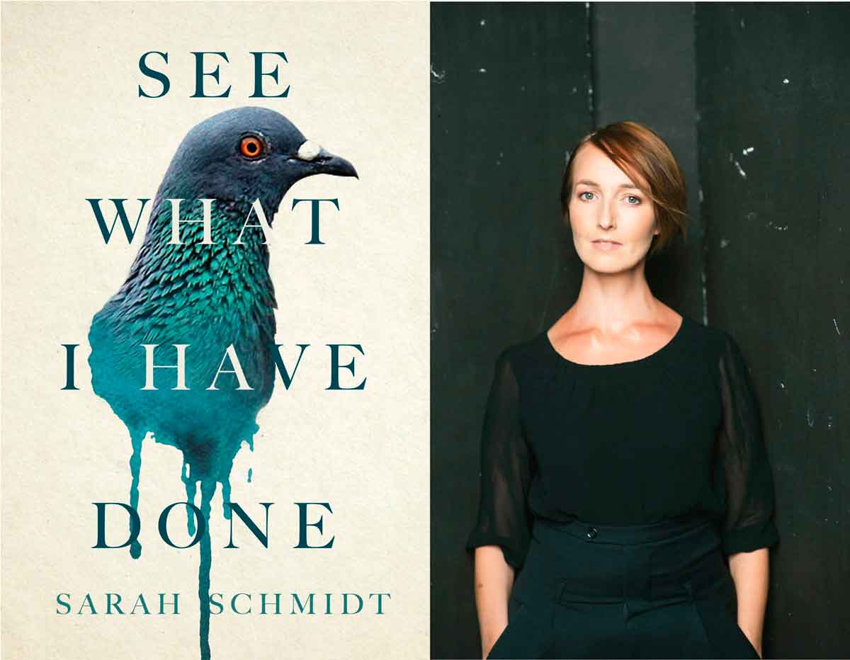 Sarah Schmidt and her book See What I Have Done.